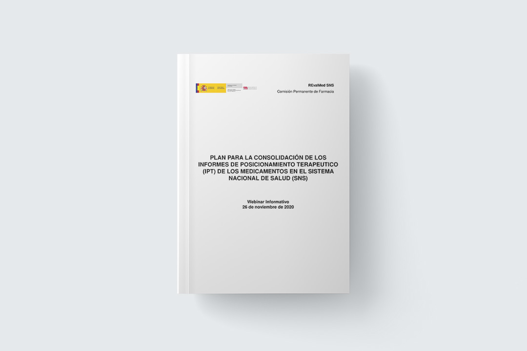 Plan para la consolidación de los informes de posicionamiento terapéutico (IPT) de los medicamentos en el Sistema Nacional de Salud (SNS)